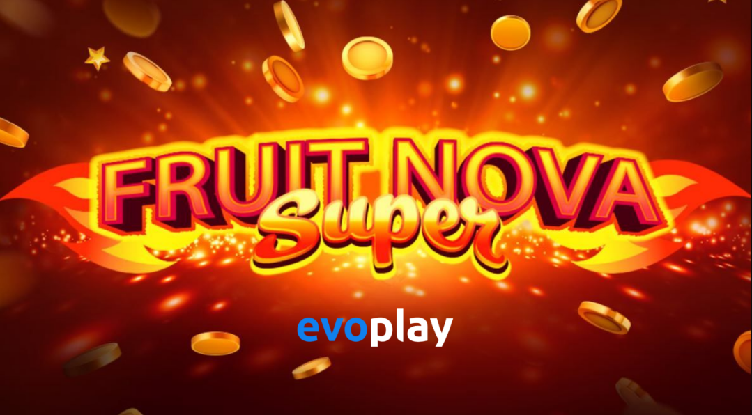 Evoplay, Fruit Super Nova Online, Jogar e Ganhar, Apostas Online, Cassino, Slots, Símbolos, Gráficos, Bankroll